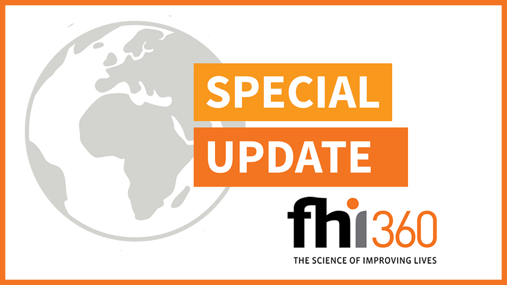 Special Update from FHI 360